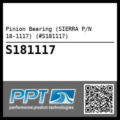 Pinion Bearing (SIERRA P/N 18-1117) (#S181117)