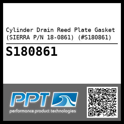 Cylinder Drain Reed Plate Gasket (SIERRA P/N 18-0861) (#S180861)