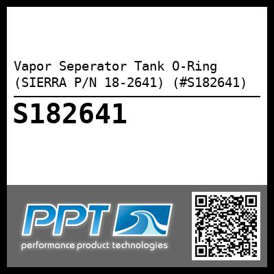 Vapor Seperator Tank O-Ring (SIERRA P/N 18-2641) (#S182641)