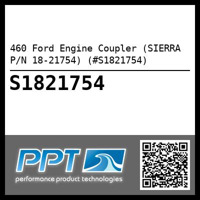 460 Ford Engine Coupler (SIERRA P/N 18-21754) (#S1821754)