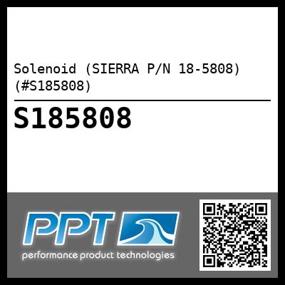 Solenoid (SIERRA P/N 18-5808) (#S185808)