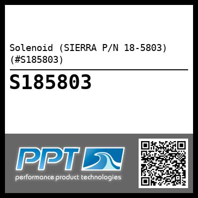 Solenoid (SIERRA P/N 18-5803) (#S185803)