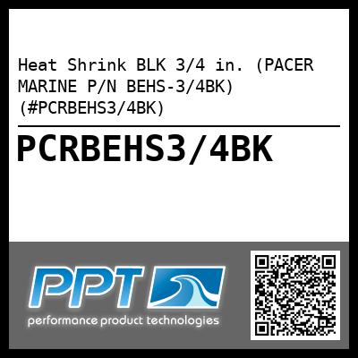 Heat Shrink BLK 3/4 in. (PACER MARINE P/N BEHS-3/4BK) (#PCRBEHS3/4BK)