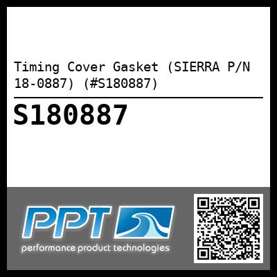 Timing Cover Gasket (SIERRA P/N 18-0887) (#S180887)