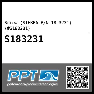 Screw (SIERRA P/N 18-3231) (#S183231)