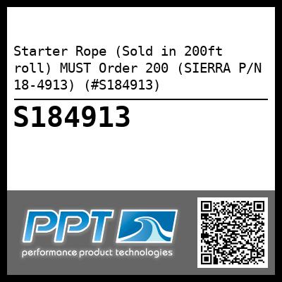 Starter Rope (Sold in 200ft roll) MUST Order 200 (SIERRA P/N 18-4913) (#S184913)