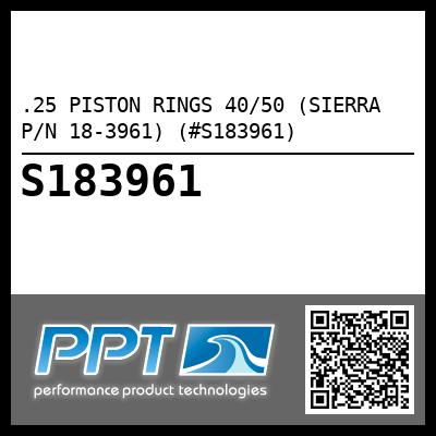 .25 PISTON RINGS 40/50 (SIERRA P/N 18-3961) (#S183961)