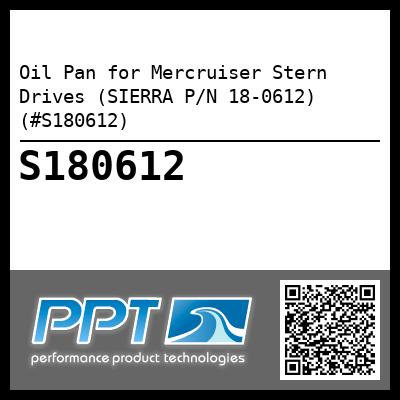 Oil Pan for Mercruiser Stern Drives (SIERRA P/N 18-0612) (#S180612)
