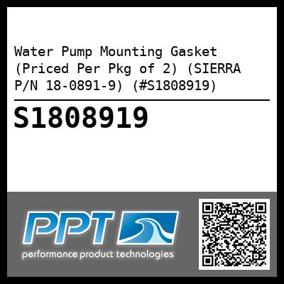 Water Pump Mounting Gasket (Priced Per Pkg of 2) (SIERRA P/N 18-0891-9) (#S1808919)