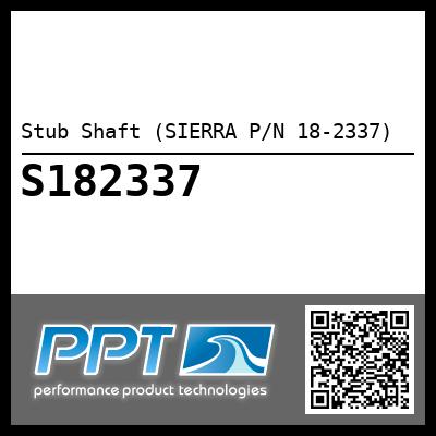 Stub Shaft (SIERRA P/N 18-2337)