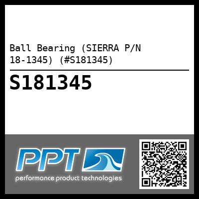 Ball Bearing (SIERRA P/N 18-1345) (#S181345)