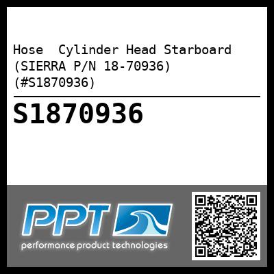 Hose  Cylinder Head Starboard (SIERRA P/N 18-70936) (#S1870936)