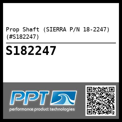 Prop Shaft (SIERRA P/N 18-2247) (#S182247)