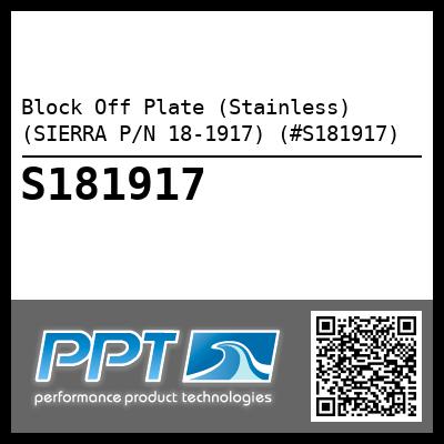 Block Off Plate (Stainless) (SIERRA P/N 18-1917) (#S181917)