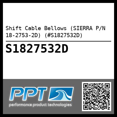 Shift Cable Bellows (SIERRA P/N 18-2753-2D) (#S1827532D)