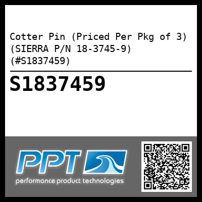 Cotter Pin (Priced Per Pkg of 3) (SIERRA P/N 18-3745-9) (#S1837459)