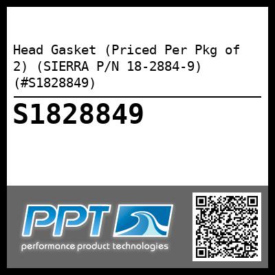 Head Gasket (Priced Per Pkg of 2) (SIERRA P/N 18-2884-9) (#S1828849)