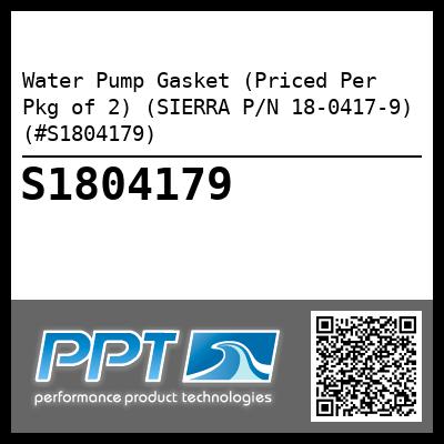 Water Pump Gasket (Priced Per Pkg of 2) (SIERRA P/N 18-0417-9) (#S1804179)