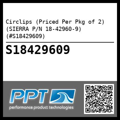 Circlips (Priced Per Pkg of 2) (SIERRA P/N 18-42960-9) (#S18429609)