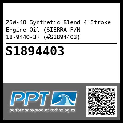 25W-40 Synthetic Blend 4 Stroke Engine Oil (SIERRA P/N 18-9440-3) (#S1894403)
