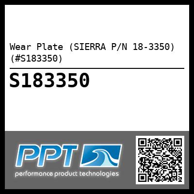 Wear Plate (SIERRA P/N 18-3350) (#S183350)