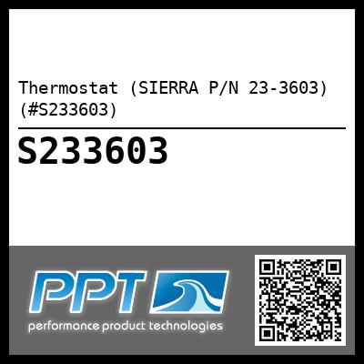 Thermostat (SIERRA P/N 23-3603) (#S233603)