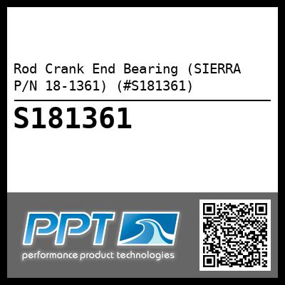 Rod Crank End Bearing (SIERRA P/N 18-1361) (#S181361)