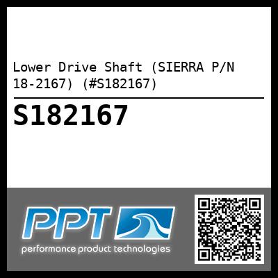 Lower Drive Shaft (SIERRA P/N 18-2167) (#S182167)