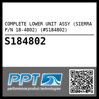 COMPLETE LOWER UNIT ASSY (SIERRA P/N 18-4802) (#S184802)