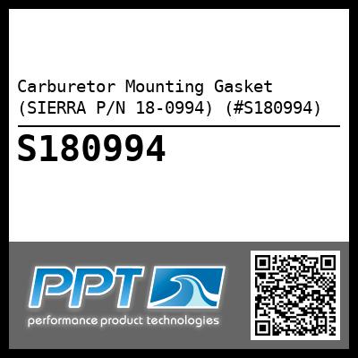 Carburetor Mounting Gasket (SIERRA P/N 18-0994) (#S180994)