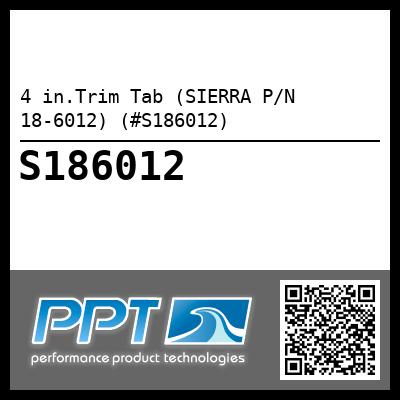 4 in.Trim Tab (SIERRA P/N 18-6012) (#S186012)