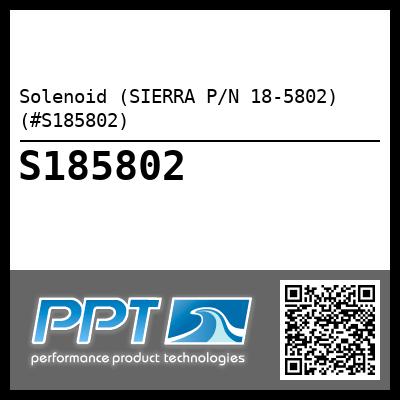 Solenoid (SIERRA P/N 18-5802) (#S185802)