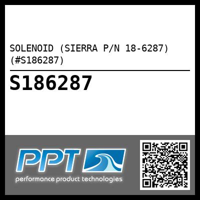SOLENOID (SIERRA P/N 18-6287) (#S186287)