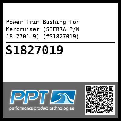Power Trim Bushing for Mercruiser (SIERRA P/N 18-2701-9) (#S1827019)