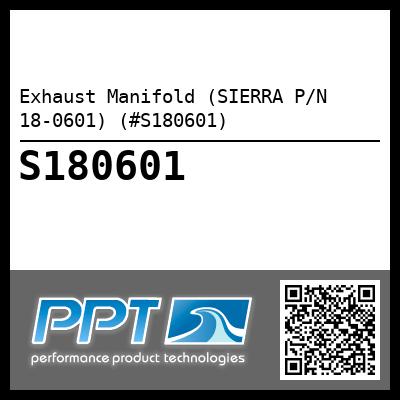 Exhaust Manifold (SIERRA P/N 18-0601) (#S180601)
