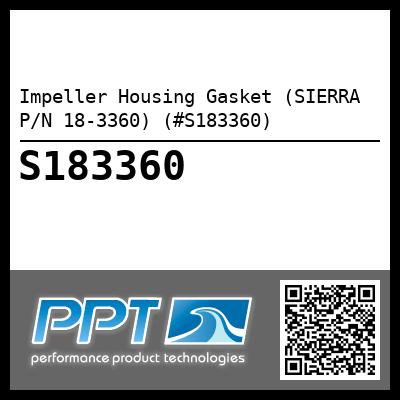 Impeller Housing Gasket (SIERRA P/N 18-3360) (#S183360)