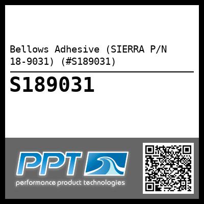 Bellows Adhesive (SIERRA P/N 18-9031) (#S189031)