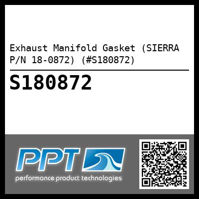 Exhaust Manifold Gasket (SIERRA P/N 18-0872) (#S180872)