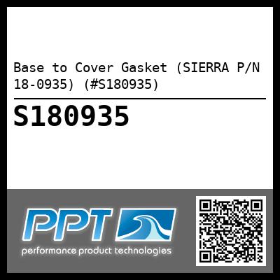 Base to Cover Gasket (SIERRA P/N 18-0935) (#S180935)