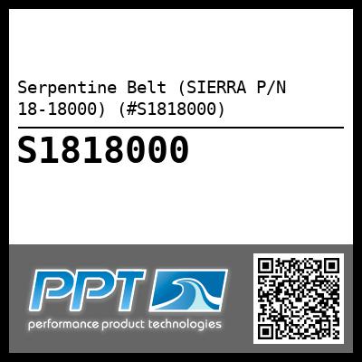 Serpentine Belt (SIERRA P/N 18-18000) (#S1818000)
