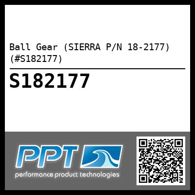 Ball Gear (SIERRA P/N 18-2177) (#S182177)