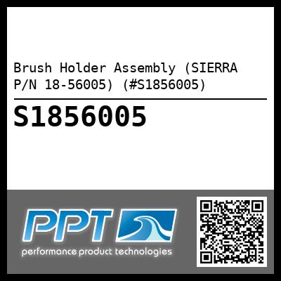 Brush Holder Assembly (SIERRA P/N 18-56005) (#S1856005)