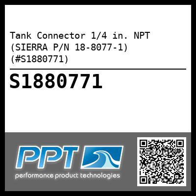 Tank Connector 1/4 in. NPT (SIERRA P/N 18-8077-1) (#S1880771)