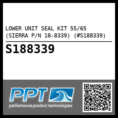 LOWER UNIT SEAL KIT 55/65 (SIERRA P/N 18-8339) (#S188339)