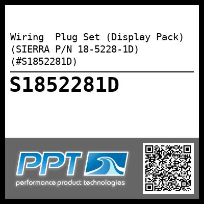 Wiring  Plug Set (Display Pack) (SIERRA P/N 18-5228-1D) (#S1852281D)