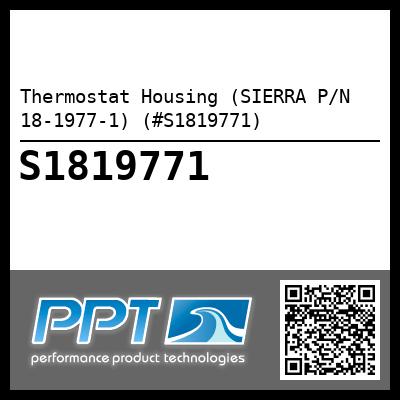 Thermostat Housing (SIERRA P/N 18-1977-1) (#S1819771)