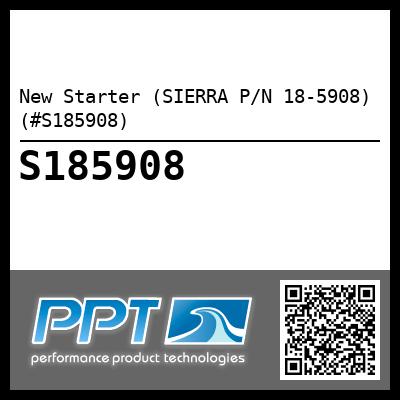 New Starter (SIERRA P/N 18-5908) (#S185908)