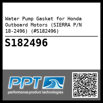 Water Pump Gasket for Honda Outboard Motors (SIERRA P/N 18-2496) (#S182496)