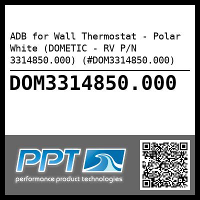 ADB for Wall Thermostat - Polar White (DOMETIC - RV P/N 3314850.000) (#DOM3314850.000)
