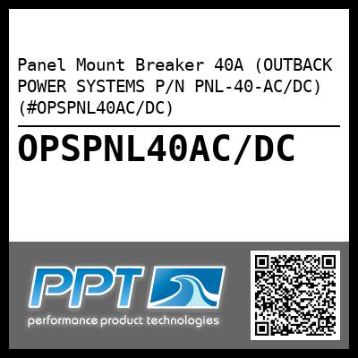 Panel Mount Breaker 40A (OUTBACK POWER SYSTEMS P/N PNL-40-AC/DC) (#OPSPNL40AC/DC)